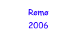 Rømø 
2006