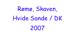 Rømø, Skaven,            Hvide Sande / DK 
2007