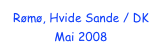 Rømø, Hvide Sande / DK 
Mai 2008